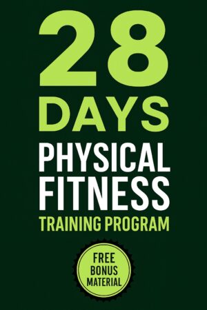 28 Day Physical Fitness Training Program